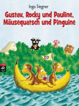 Gustav Rocky und Pauline Maeusequatsch und Pinguine von Ingo Siegner